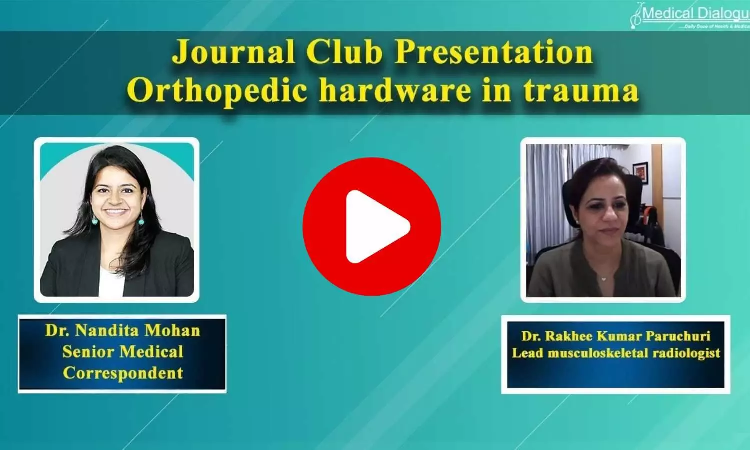 Journal Club - Orthopedic hardware in trauma - A guided tour for the radiologist - Part 1- Ft. Dr. Rakhee Kumar Paruchuri